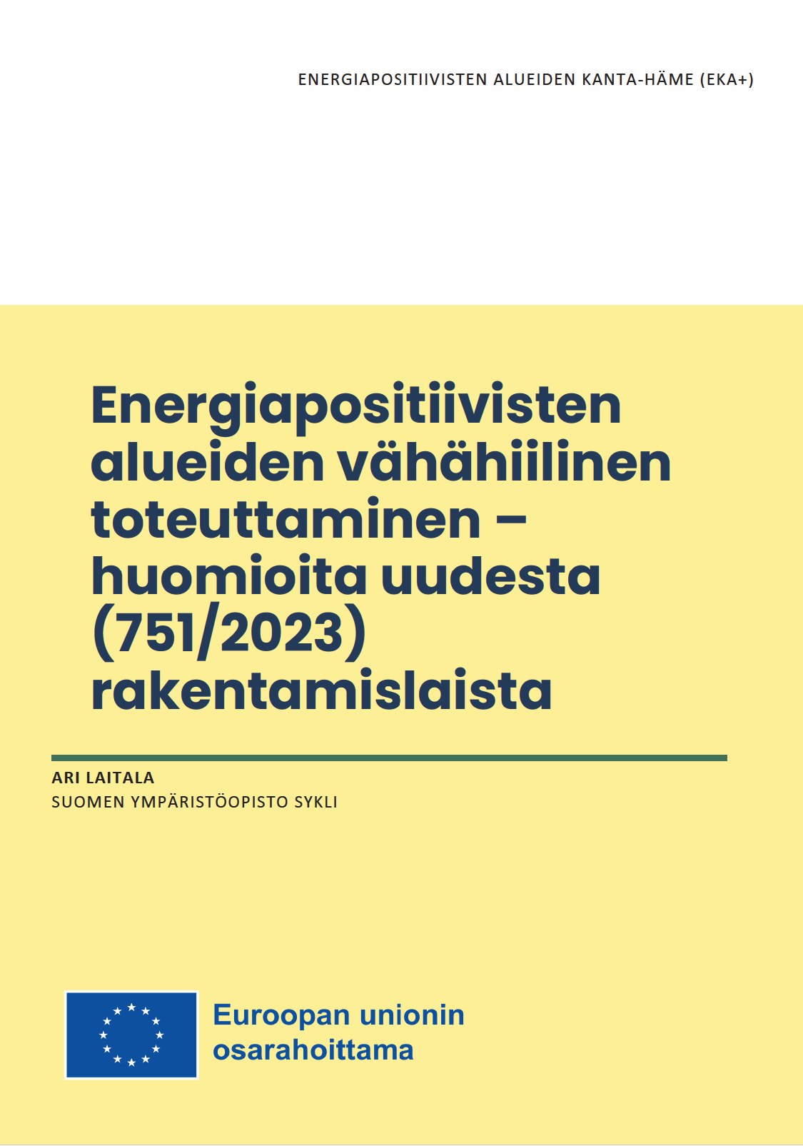 Energiapositiivisten alueiden vähähiilinen toteuttaminen – huomioita uudesta (751/2023) rakentamislaista