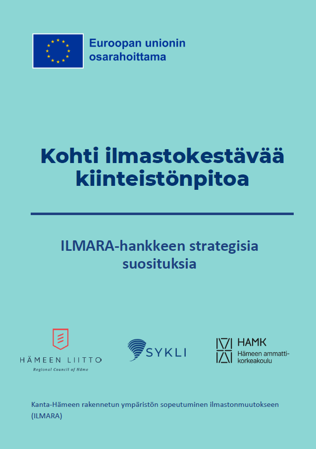 Kohti ilmastokestävää kiinteistönpitoa –ILMARA-hankkeen strategisia suosituksia